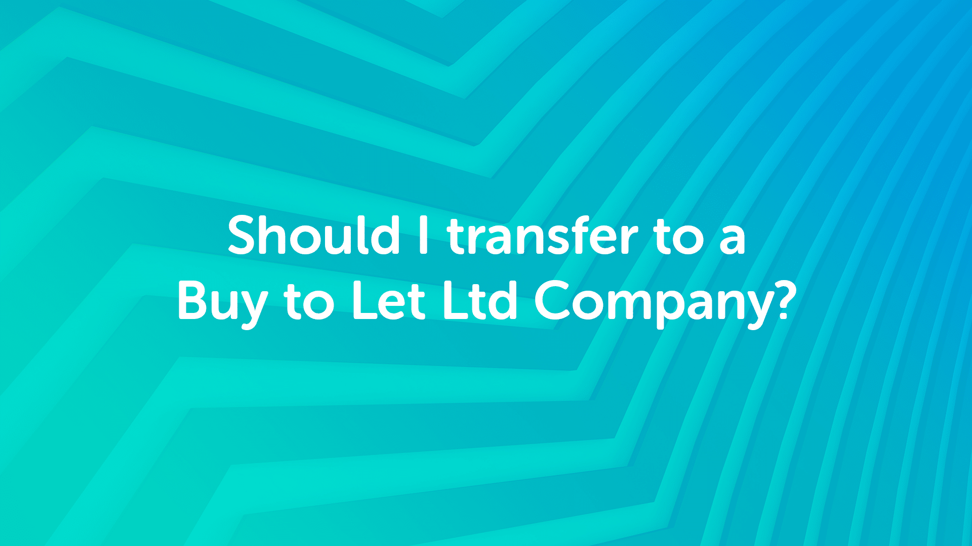 Should I Transfer to a Buy to Let Limited Company?